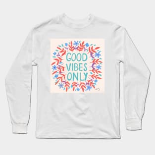 Good Vibes Only Ivory | Floral Wreath | Quote Long Sleeve T-Shirt